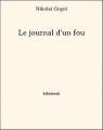 Couverture Le journal d'un fou Editions Bibebook 2013