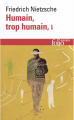 Couverture Humain, trop humain, tome 1 Editions Folio  (Essais) 2021