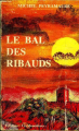 Couverture Le bal des Ribauds Editions Les Monédières 1982