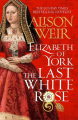 Couverture Tudor Rose, book 1: Elizabeth of York: The Last White Rose Editions Headline 2022