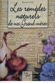Couverture Les remèdes naturels de nos grand-mères.  Editions Babel 2009