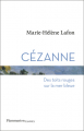Couverture Cézanne: Des toits rouges sur la mer bleue Editions Flammarion (Littérature française) 2023