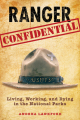 Couverture Ranger Confidential : Living, Working, and Dying in the National Parks Editions Rowman & Littlefield 2010