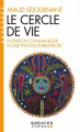 Couverture Le cercle de vie : Initiation chamanique d'une psychothérapeute Editions Albin Michel (Espaces libres) 2001