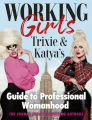 Couverture Working Girls : Trixie and Katya's Guide to Professionnal Womanhood Editions Penguin Random House 2022