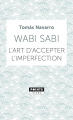 Couverture Wabi Sabi  L\\\'art d\\\'accepter l\\\'imperfection Editions Points 2020