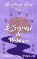 Couverture Le monde secret, tome 1 : La sorcière de Peckham Editions Autoédité 2023
