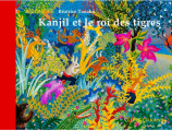 Couverture Kanjil et le roi des tigres  Editions Kanjil 2016