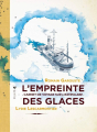 Couverture L'empreinte des glaces : Carnet de voyage sur l'Astrolabe  Editions Elytis 2018