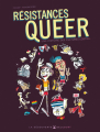 Couverture Résistances Queer : Une histoire des cultures LGBTQI+ Editions La Découverte / Delcourt 2023