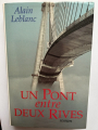 Couverture Un pont entre deux rives Editions France Loisirs (Romans régionaux) 1997