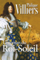 Couverture Le roman du Roi Soleil Editions Plon 2023