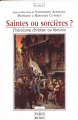 Couverture Saintes ou sorcières ? L'héroïsme chrétien au féminin Editions Paris-Max Chaleil 2006