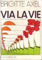 Couverture Via la vie Editions Flammarion 1973