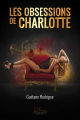 Couverture Les obsessions de Charlotte Editions de L'Apothéose 2018
