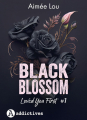 Couverture Black blossom, tome 1 : Loved you first Editions Addictive Pages 2023