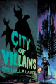 Couverture City of Villains, tome 1 Editions Hachette (Heroes) 2021