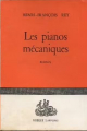 Couverture Les pianos mécaniques Editions Robert Laffont 1962