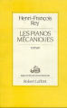 Couverture Les pianos mécaniques Editions Robert Laffont 1985