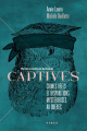 Couverture Captives : Crimes réels et disparitions mystérieuses au québec Editions Fides 2023