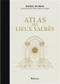Couverture Atlas des lieux sacrés Editions Arthaud 2023
