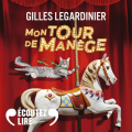 Couverture Mon tour de manège Editions Gallimard  (Écoutez lire) 2023