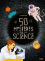 Couverture 50 mystères face à la science Editions Fleurus 2022