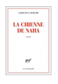 Couverture La Chienne de Naha Editions Gallimard  (Blanche) 2012