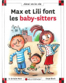 Couverture Max et Lili font les baby-sitters Editions Calligram (Ainsi va la vie) 2022