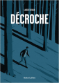 Couverture Décroche Editions Robert Laffont 2023