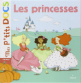 Couverture Mes p'tits docs (3/6 ans) : Les princesses Editions Milan (Jeunesse - Mes p'tits docs) 2007