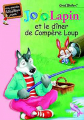 Couverture Jojo Lapin et le dîner de Compère Loup Editions Hachette (Ma première bibliothèque rose) 2001