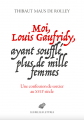 Couverture Moi, Louis Gaufridy, ayant soufflé plus de mille femmes Editions Les Belles Lettres 2023