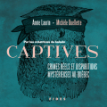 Couverture Captives : Crimes réels et disparitions mystérieuses au québec Editions Fides 2023