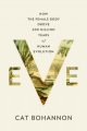 Couverture Eve: How the Female Body Drove 200 Million Years of Human Evolution Editions Knopf 2023