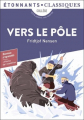 Couverture Vers le pôle, abrégé Editions Flammarion (Étonnants classiques) 2023