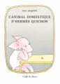Couverture L'Animal domestique d'Hermès Quichon Editions L'École des loisirs 2008