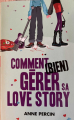Couverture Comment (bien) gérer sa love story Editions France Loisirs (Piment) 2013