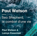 Couverture Paul Watson : Sea Shepherd, le combat d'une vie Editions Audible studios 2021
