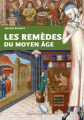Couverture Les remèdes du Moyen-Âge Editions Ouest-France (Histoire) 2022
