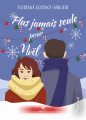 Couverture Plus jamais seule pour Noël Editions Alter Real (Romance) 2023