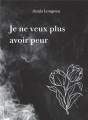 Couverture Je ne veux plus avoir peur Editions Autoédité 2022