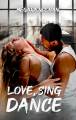 Couverture Love, sing, dance Editions Autoédité 2023