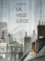 Couverture La ville grise Editions Nord-Sud 2023