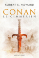 Couverture Conan Le Cimmérien, tome 1 : Le Phénix sur l'Épée et autres nouvelles Editions Bragelonne (Prestige) 2019