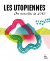 Couverture Les Utopiennes, des nouvelles de 2043 Editions La Mer Salée 2023