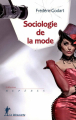 Couverture Sociologie de la mode Editions La Découverte (Repères) 2010