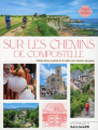 Couverture Sur les chemins de Compostelle : Itinéraires à pied et à vélo vers Saint-Jacques Editions Gallimard  (Voyage(s)) 2023