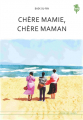 Couverture Chère Mamie, chère Maman Editions L'atelier des cahiers 2023