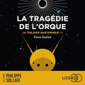 Couverture La Trilogie baryonique, tome 1 : La Tragédie de l'orque Editions Lizzie 2023